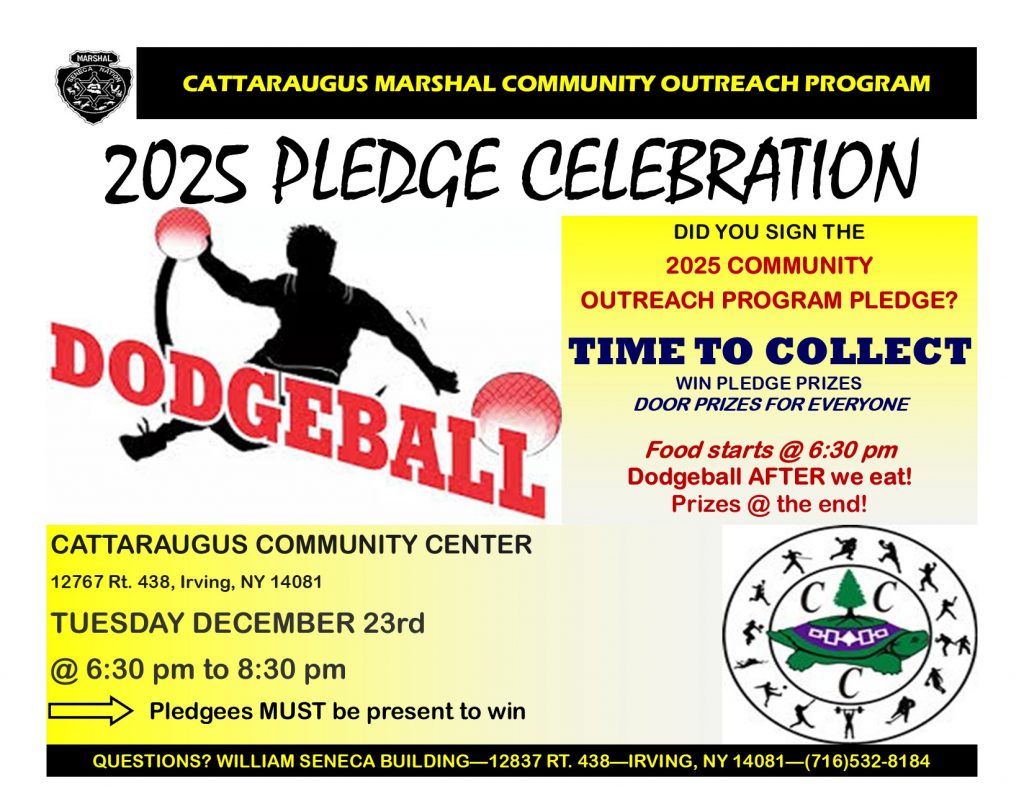 Cattaraugus Marshal Community Outreach Program 2025 Pledge Celebration flyer for pledge prizes and dodgeball at the Cattaraugus Community Center