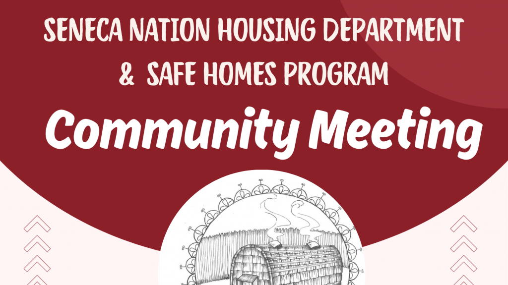 seneca nation housing department and safe homes program community meeting