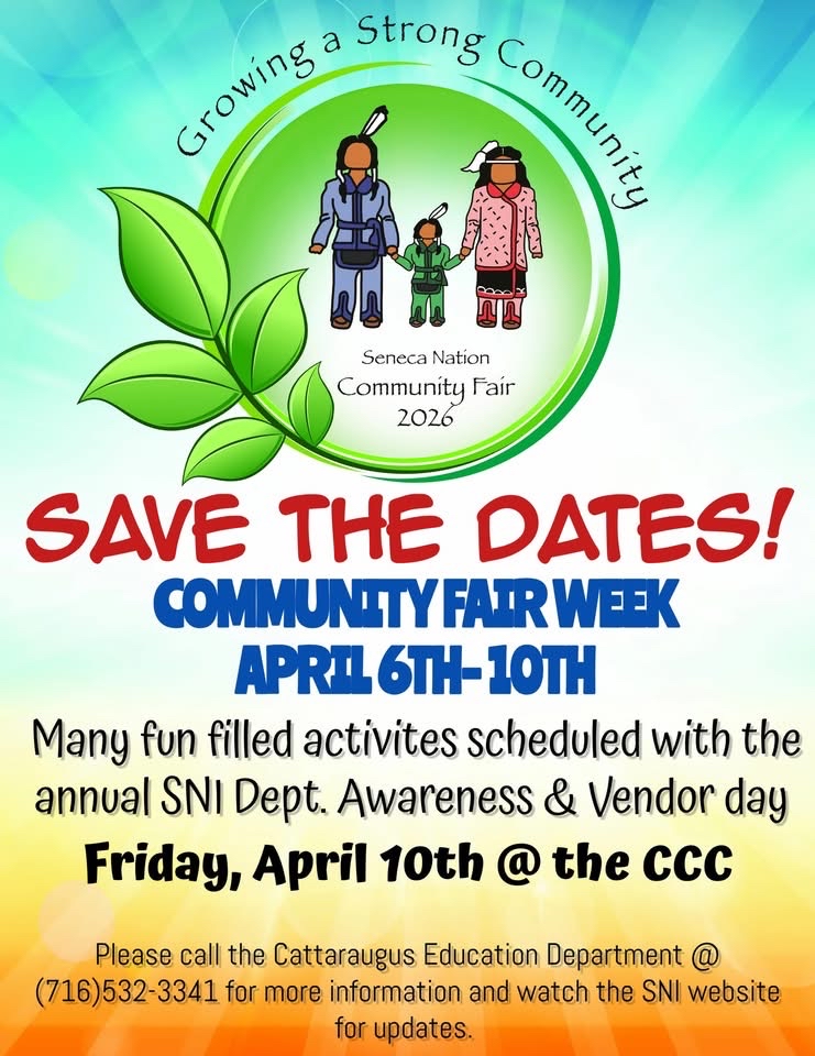 Save the Date for the Seneca Nation Community Fair week at the Cattaraugus territory 2026
